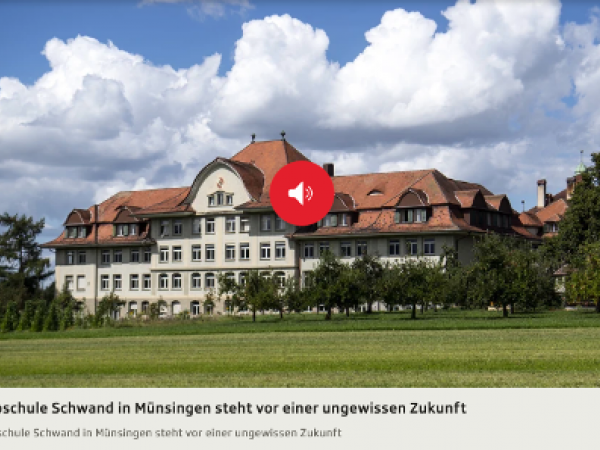 Hörbeitrag "Bioschule Schwand vor ungewisser Zukunft" (Regionaljournal Bern-Freiburg-Wallis vom 12.08.2022)
